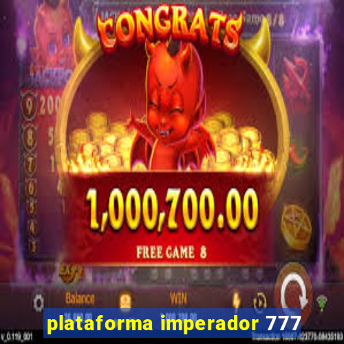plataforma imperador 777